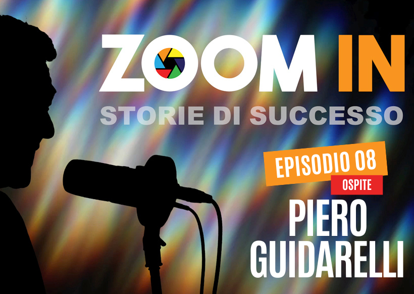 ZOOM IN, il podcast di Luigi Soriani | Ep. 08 con Piero Guidarelli
