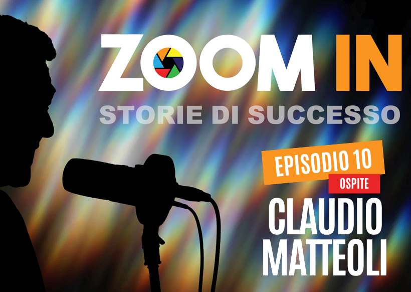 ZOOM IN, il podcast di Luigi Soriani | Ep. 10 con Claudio Matteoli